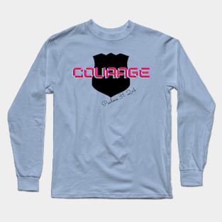 Courage Long Sleeve T-Shirt